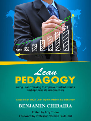 cover image of Lean Pedagogy: Using Lean Thinking to Improve Student Results and Optimise Classroom Costs